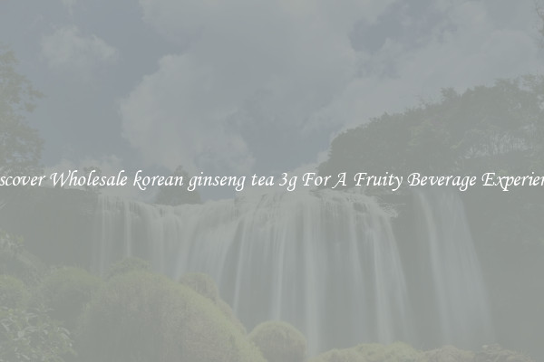 Discover Wholesale korean ginseng tea 3g For A Fruity Beverage Experience 