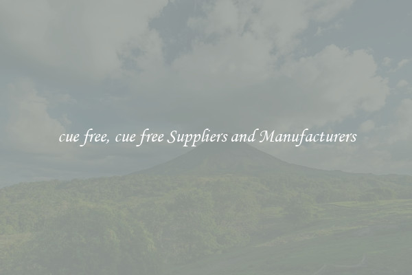 cue free, cue free Suppliers and Manufacturers