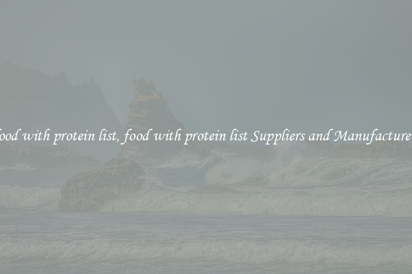 food with protein list, food with protein list Suppliers and Manufacturers