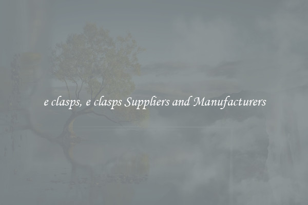 e clasps, e clasps Suppliers and Manufacturers