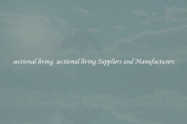 sectional living, sectional living Suppliers and Manufacturers