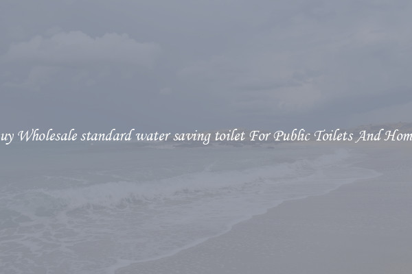 Buy Wholesale standard water saving toilet For Public Toilets And Homes