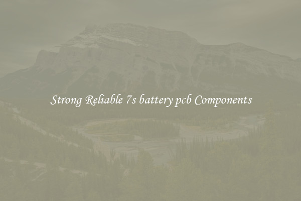 Strong Reliable 7s battery pcb Components