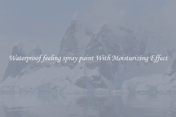 Waterproof feeling spray paint With Moisturizing Effect