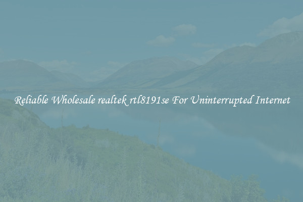 Reliable Wholesale realtek rtl8191se For Uninterrupted Internet