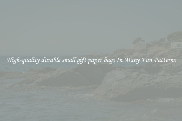 High-quality durable small gift paper bags In Many Fun Patterns