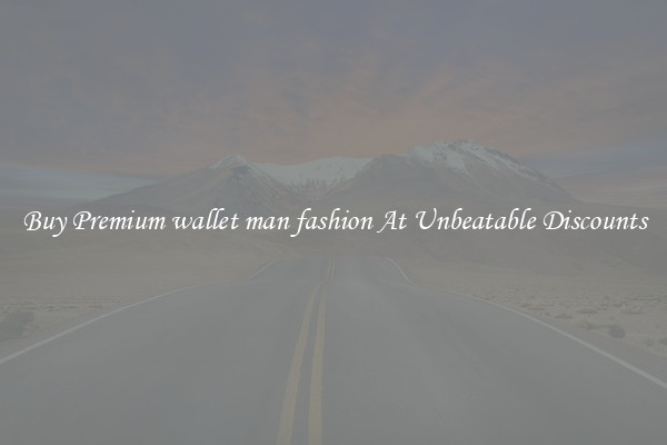 Buy Premium wallet man fashion At Unbeatable Discounts