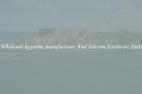 Wholesale keystone manufacturer And Telecom Hardware Parts